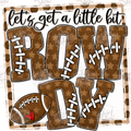 Let's Get a Little Bit Rowdy football digital download preview