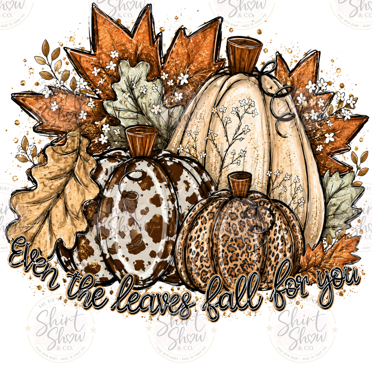 Even the Leaves Fall for You digital design watermarked preview