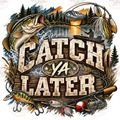 Catch Ya Later Fishing - Digital Download