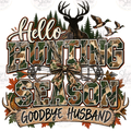 Hello Hunting Season Goodbye Husband digital design watermarked preview