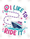 I Like to Ride It cruise digital download preview