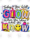 Today You Will Glow When You Show What You Know digital download preview